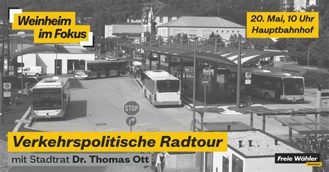 Verkehrspolitische Radtour, Am Hauptbahnhof, 69469 Weinheim ...