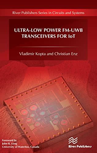Ultra-Low Power FM-UWB Transceivers for IoT eBook : Kopta, Vladimir ...