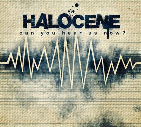 Halocene Can You Hear Us Now? cover artwork