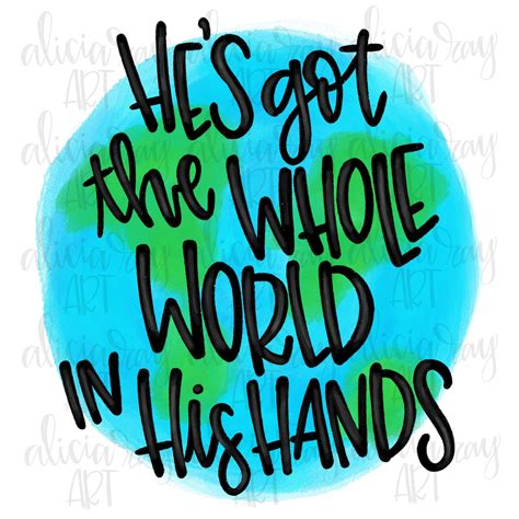 He's Got the Whole World in His Hands PNG Design - Etsy | Wholeness ...