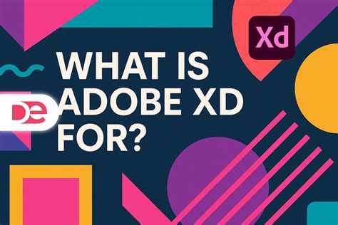 What Is Adobe XD For? A Complete Guide for Designers and Teams ...