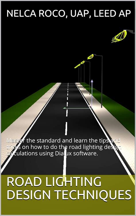 Road Lighting Design Techniques: Master the standard and learn the tips ...