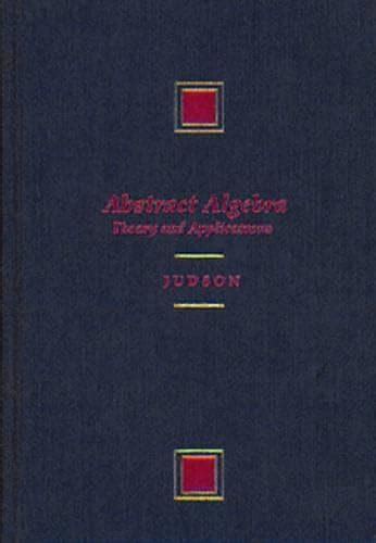 Buy Abstract Algebra: Theory and Applications (The Prindle, Weber ...