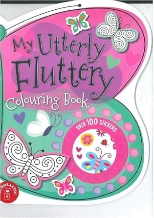 My Utterly Fluttery Colouring Book : Scholastic: Amazon.in: Toys & Games