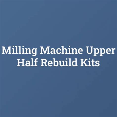 Milling Machine Rebuilding 的图像结果
