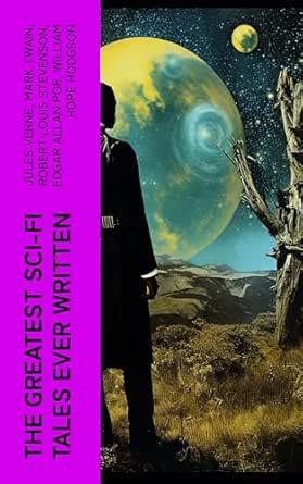 The Greatest Sci-Fi Tales Ever Written eBook : Verne, Jules, Twain ...