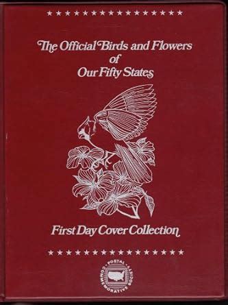 The Official Birds and Flowers of Our Fifty States (First Day Cover ...