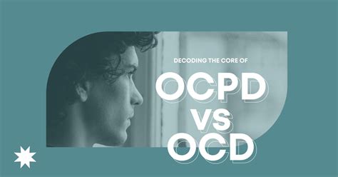 OCPD vs OCD - Understanding Key Differences & Traits