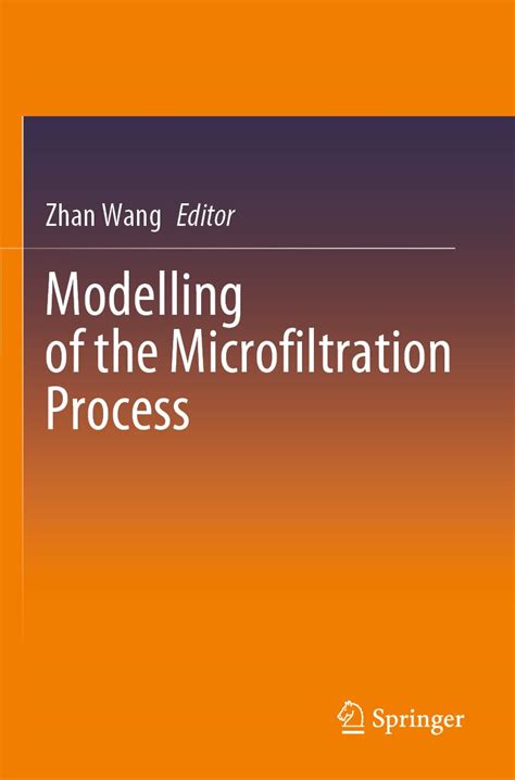 Modelling of the Microfiltration Process : Wang, Zhan: Amazon.in: Books