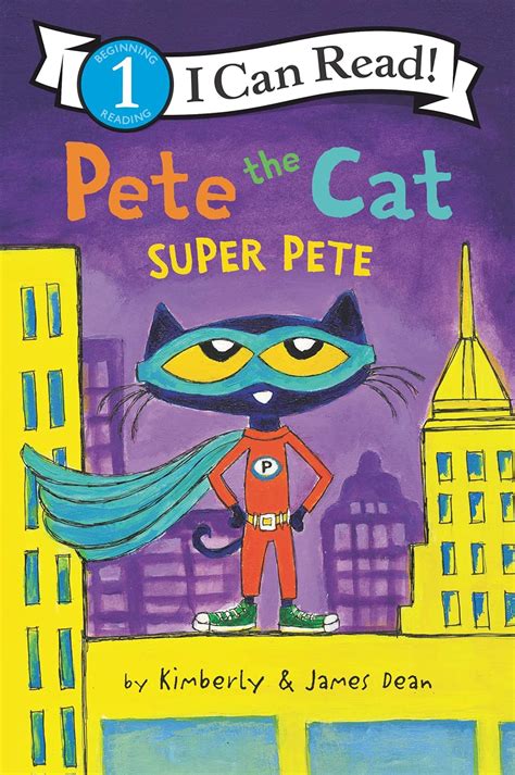 Pete the Cat: Super Pete (I Can Read Level 1) : Dean, James, Dean ...