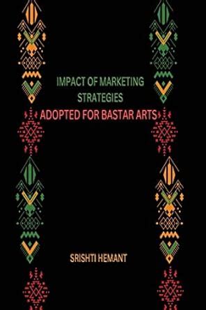 Buy Impact of Marketing Strategies Adopted for Bastar Arts Book Online ...