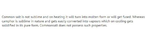 Why camphor can be purified by sublimation but common salt cannot be ...