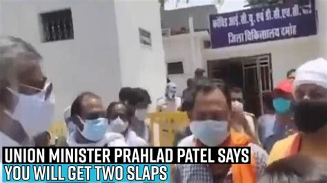 Union Minister Prahlad Patel draws ire for threatening to slap man over ...