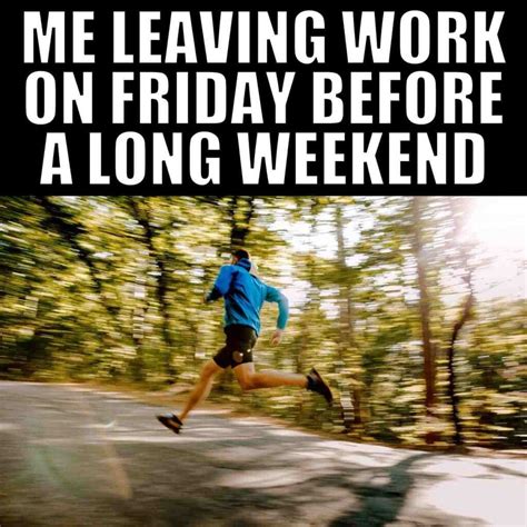 10 Long Weekend Memes: Kick Back And Chuckle
