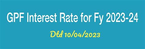 GPF (General Provident Fund) Interest Rate for fy 2023-2024 from 1st ...