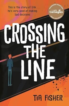 Crossing the Line: Winner of the Yoto Carnegie Shadowers' Choice Award ...