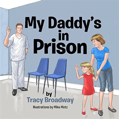 My Daddy's in Prison eBook : Broadway, Tracy: Amazon.in: Kindle Store