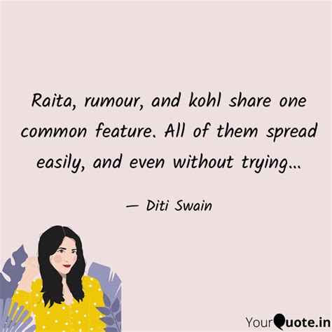 Raita, rumour, and kohl s... | Quotes & Writings by Diti Swain | YourQuote