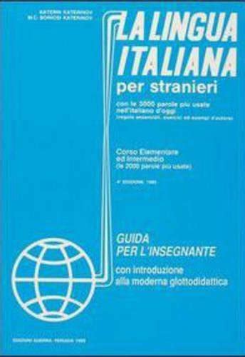 Buy La lingua italiana per stranieri: Corso elementare ed intermedio ...