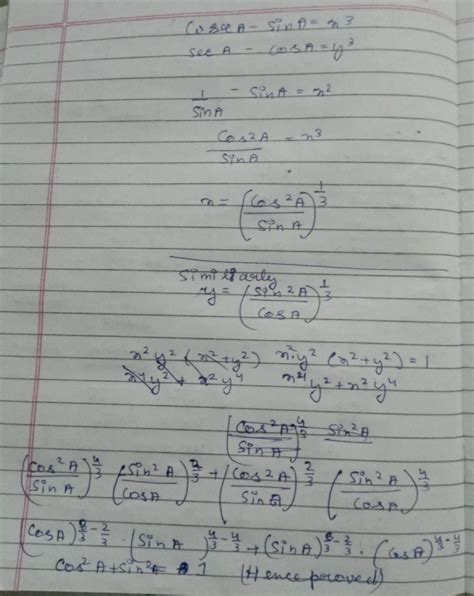 cosecA - sinA = x^3secA - cosA = y^3prove,x^2*y^2(x^2+y^2)= 1 - Brainly.in