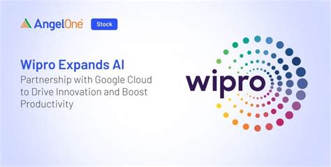 Wipro Google Cloud AI partnership boosts productivity | Angel One