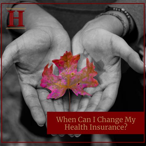When Can I Change My Health Insurance?