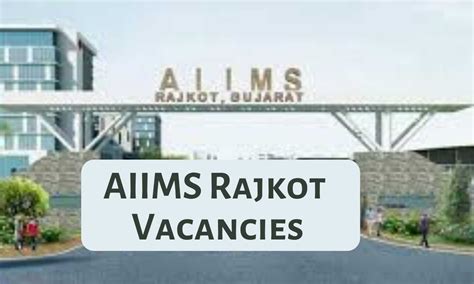 Vacancies At AIIMS Rajkot: Apply Now For Senior Resident Post, View All ...