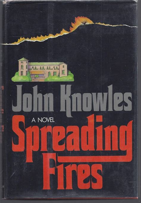 Spreading fires: John Knowles: 9780394469157: Amazon.com: Books