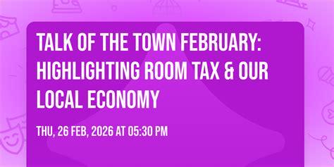 Talk of the Town February: Highlighting Room Tax & Our Local Economy ...