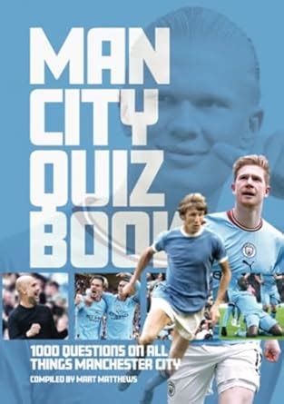 Manchester City FC Quiz Book : Matthews, Mart: Amazon.in: Books