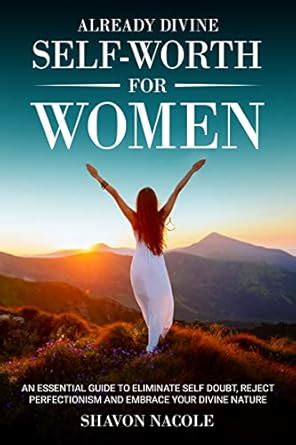 Already Divine Self-Worth for Women: An Essential Guide to Eliminate ...
