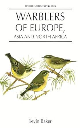 Warblers of Europe, Asia and North Africa (Helm Identification Guides ...