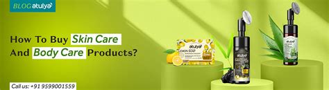 How to Buy Skin Care and Body Care Products? – atulya