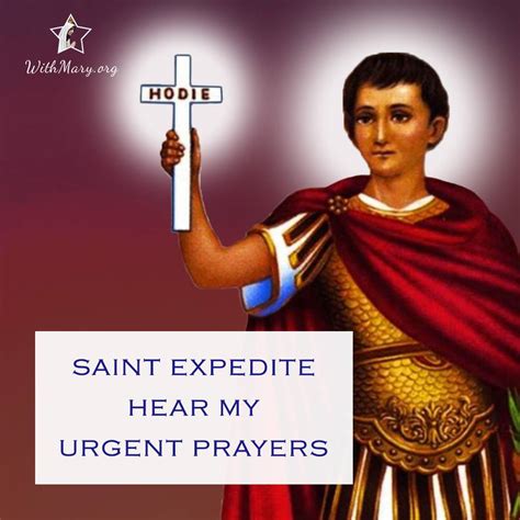 Saint Expedite Emergency Prayer - With Mary