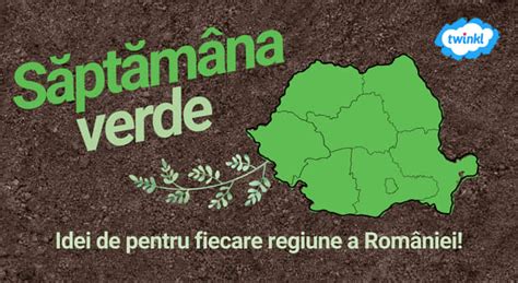Săptămâna Verde: Idei pentru fiecare regiune a României!
