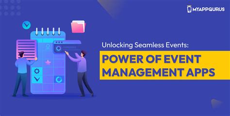 Streamline Your Events with an Event Management App – MyAppGurus