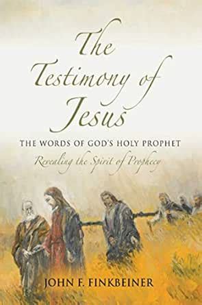 The Testimony of Jesus: The Words of God's Holy Prophet eBook ...