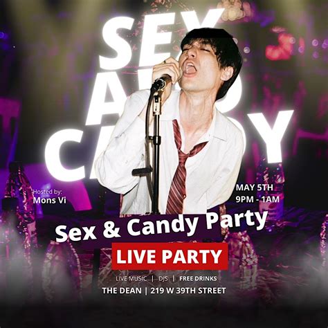 Mons Vi Presents: Sex and Candy w/ Live Music, DJs, Drinks, The Dean ...