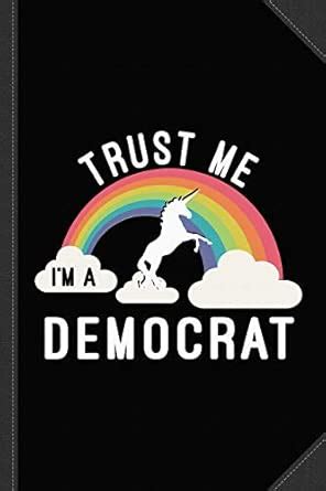 Trust Me I'm a Democrat Journal Notebook: Blank Lined Ruled for Writing ...