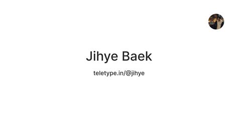 Jihye Baek — Teletype