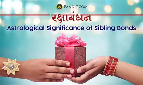 Raksha Bandhan: Astrological Significance of Sibling Bonds - Pandit.com