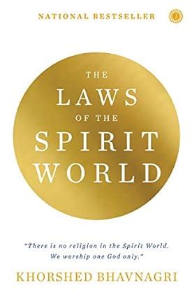 The Laws of the Spirit World eBook : Bhavnagri, Khorshed: Amazon.in: Books