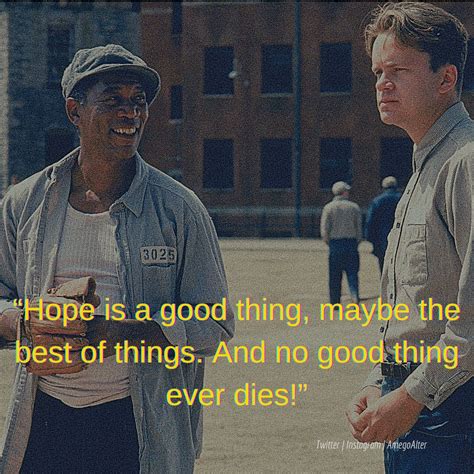Shawshank Redemption Quotes Hope Is A Good Thing