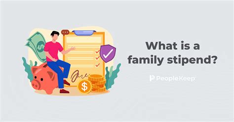 What is a family stipend?