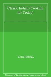 Buy Classic Indian (Cooking for Today) Book Online at Low Prices in ...
