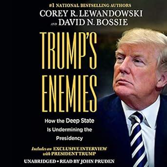 Trump's Enemies: How the Deep State Is Undermining the Presidency ...
