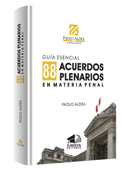 GUÍA ESENCIAL 88 ACUERDOS PLENARIOS EN MATERIA PENAL - Libreria Rashomon