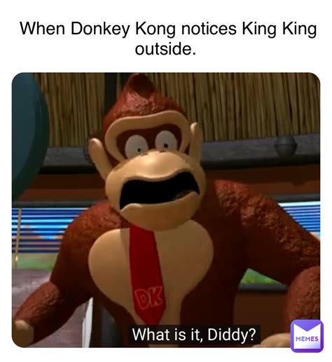 When Donkey Kong notices King King outside. | @Jax_The_Memer | Memes