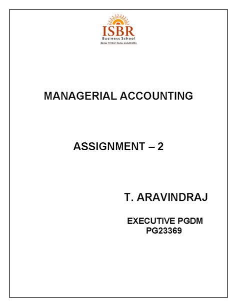Aravindraj MA Assignment 2 - MANAGERIAL ACCOUNTING ASSIGNMENT – 2 T ...