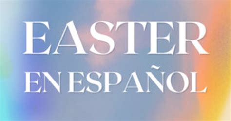 Easter En Español 2024